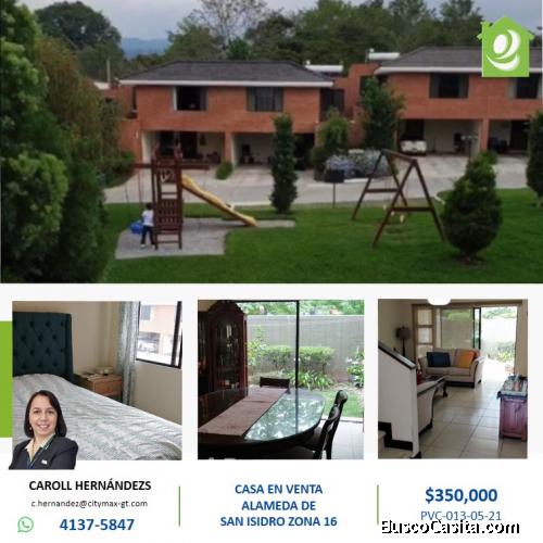 ALAMEDA DE SAN ISIDRO ZONA 16 CASA EN VENTA