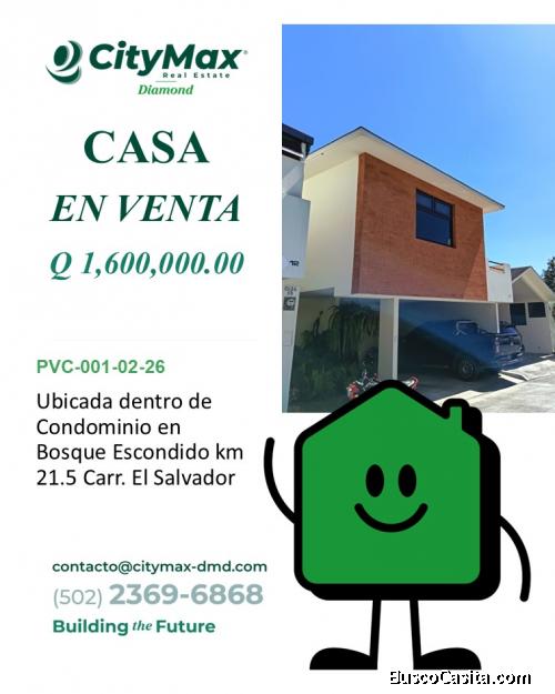 CityMax Diamond (502) 2369-6868 PVC-001-02-26 Q1,600,000  Casa dentro de Condominio en Venta en Bosq