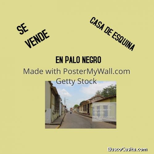 Casa de esquina en pleno centro de Palo Negro. ideal para negocio, iglesia o deposito,