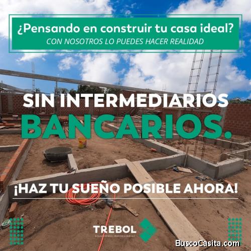 CONSTRUCCION DE CASAS A CREDITO DIRECTO EN SCZ
