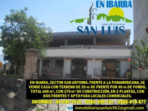 EN IBARRA, SECTOR SAN ANTONIO, FRENTE A LA PANAMERICANA, SE VENDE CASA CON TERRENO DE 600 m²